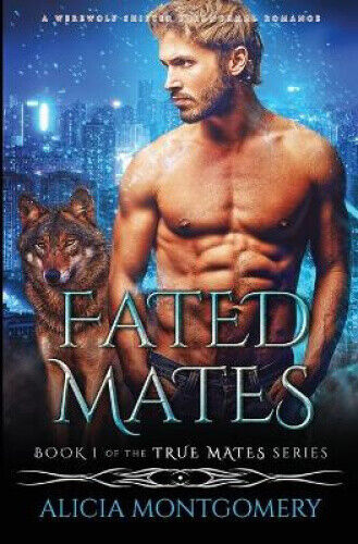 Thumbnail - Fated Mates: A Werewolf Shifter Paranormal Romance (true Mates)