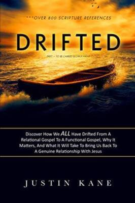 Drifted: Discover How We All have Drifted from A Relational Gospel to a F - GOOD
