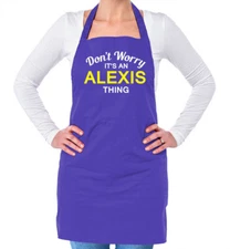 Don't Worry It's an ALEXIS Thing! Unisex Adult Apron Surname Custom Name Family