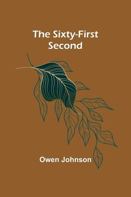 The Sixty-First Second Owen Johnson Taschenbuch Englisch 2024 Alpha Edition