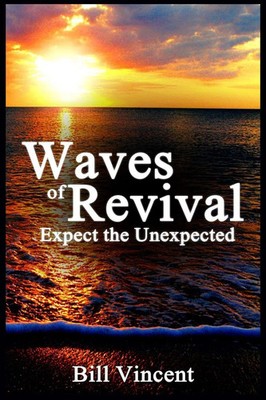 Waves of Revival Expect the Unexpected (Large Print Edition) Bill Vincent Buch