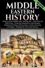 Middle Eastern History: History of the Middle East: Melting Pot - Holy Wars &
