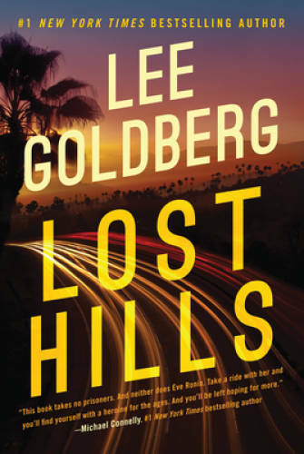 Lost Hills (Eve Ronin) - Paperback By Goldberg, Lee - GOOD