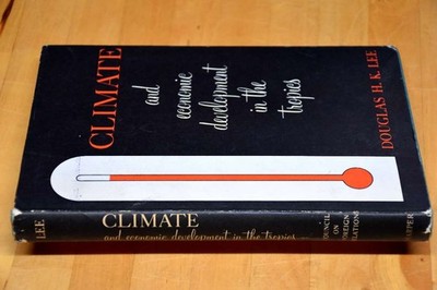 Climate and Economic Development in the Tropics, Douglas H. K. Lee, Very Good Bo
