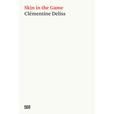 Skin in the Game: Conversations on Risk and Contention (Hatje Cantz Text) C ...
