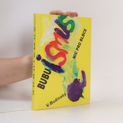 Bubuismus - nic pro blbce  |  Václav Budinský