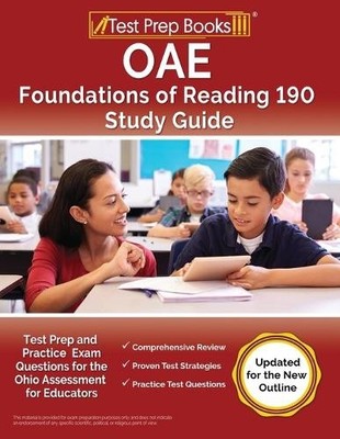 OAE Foundations of Reading 190 Study Guide: Test Prep and Practice Exam for