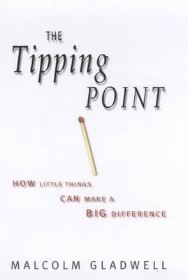 The Tipping Point: How Little Things Can Make a... by Gladwell, Malcolm Hardback
