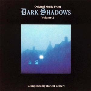 Robert Cobert - Original Music From Dark Shadows Volume 2 (Original Televisio...
