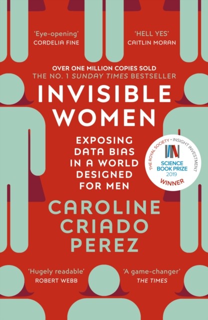 Invisible Women by Caroline Criado Perez (Paperback Book)