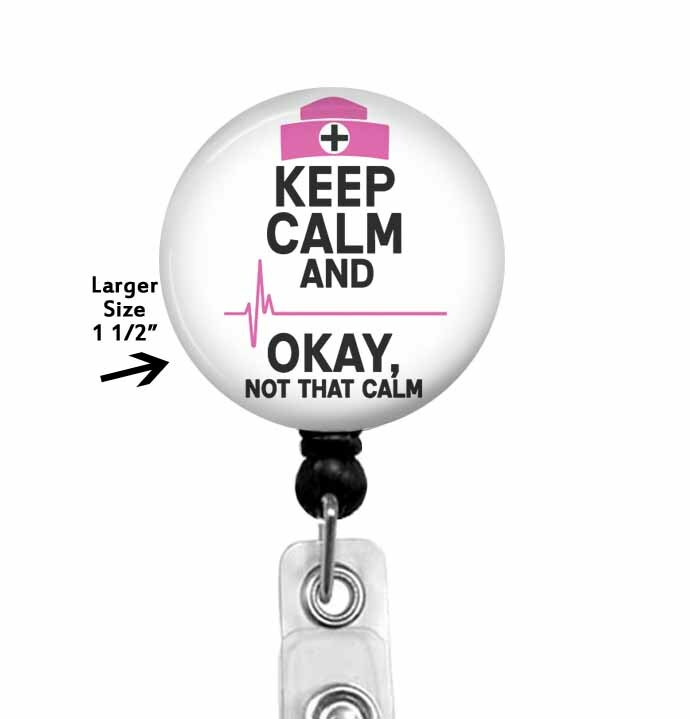 Keep Calm and... Okay Not That Calm &ndash; Funny Nurse Doctor R
