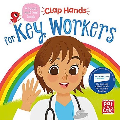 Key Workers: A touch-and-feel board book (Clap Hands) By Pat-a-C