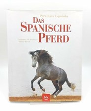 Das Spanische Pferd /Pura Raza Española: Pura Raza Espanola Buch BLV Buchverlag