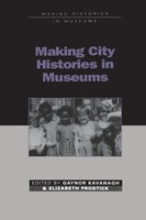 Gaynor Kavanagh | Making City Histories In Museums | Taschenbuch | Englisch