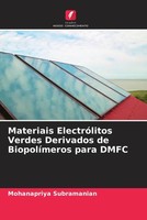 Materiais ElectróLitos Verdes Derivados De BiopolíMeros Para Dmfc Subramanian