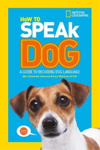 How To Speak Dog (Tascabile) National Geographic Kids