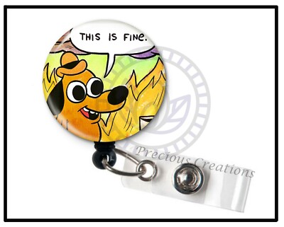 This Is Fine ID Badge Reel, Funny Badge Reel, Meme Badge Holder, Nurse, RN