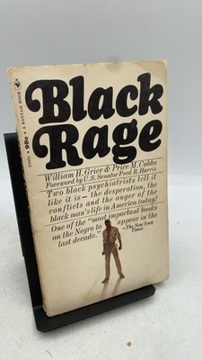 Black Rage William H. Grier, M.D. and Price M. Cobbs, M.D. Paperback Bantam e...