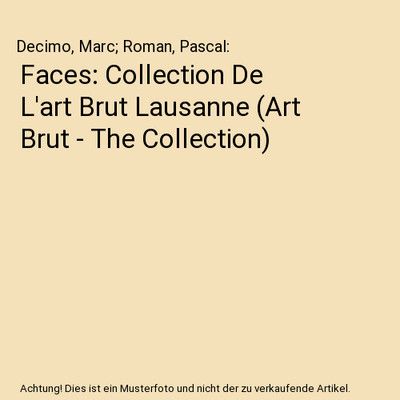 Faces: Collection De L'art Brut Lausanne [Art Brut - The Collection], Decimo, Ma