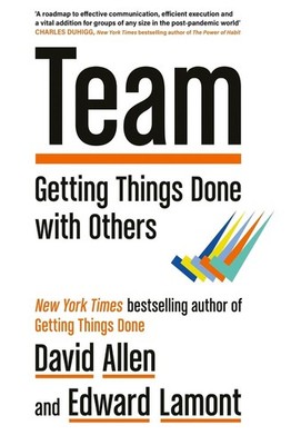Team: Getting Things Done with Others by David Allen (English) Paperback Book