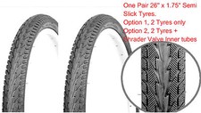 a Pair of 26" x 1.75" Semi  Slick 26" Tyres, 2 tyres , tubes also  option 2