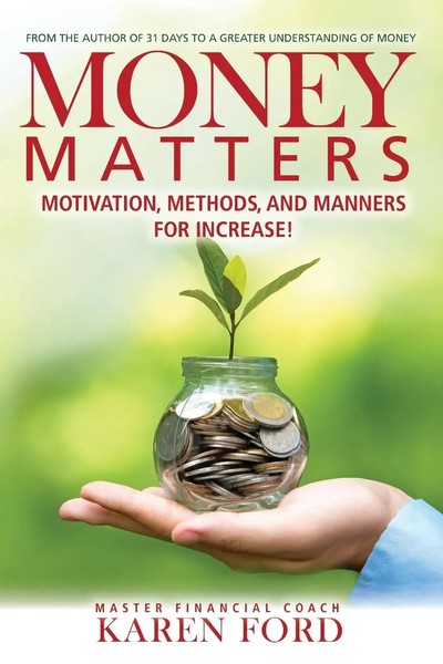 Money Matters Motivation, Methods, And Manners For Increase! Karen Ford Buch-image