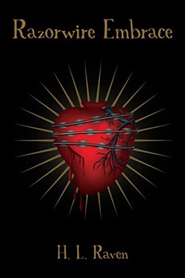 Razorwire Embrace H L Raven New Book 9780971867352