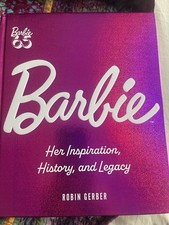 Barbie Her Inspiration History Legacy Hardcover Robin Gerber Anniversary Edition