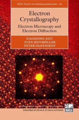 Electron Crystallography : Electron Microscopy and Electron Diffraction, Hard...