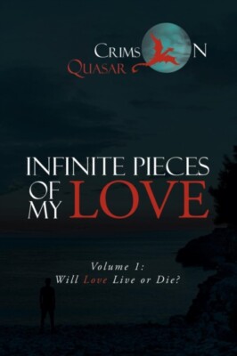 Quasar - Infinite Pieces of My Love  Volume 1  Will Love Live or Die  - X555z