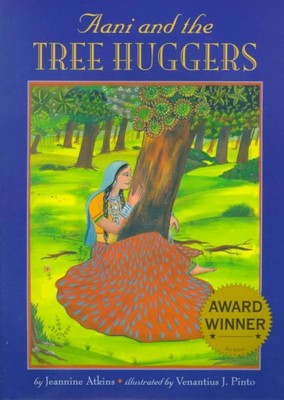 Aani and the Tree Huggers, Paperback by Atkins, Jeannine; Pinto, Venantius J....
