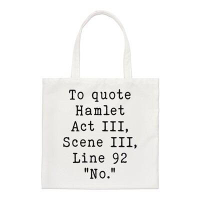 Zum Zitat Hamlet keine normale Tragetasche Witz lustig Geburtstag unhöflicher Sarkasmus Shopper
