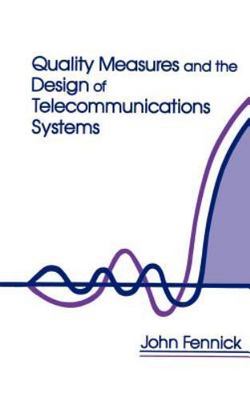 Quality Measures and the Design of Telecommunication Systems, Hardcover by Fe...
