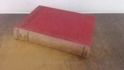 			Foreigners, Leo Walmsley, Joanathan Cape, 1935, Hardcover		