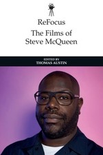 Refocus : The Films of Steve Mcqueen, Hardcover by Austin, Thomas (EDT), Bran...