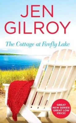 The Cottage at Firefly Lake - Mass Market Paperback By Gilroy, Jen - VERY GOOD