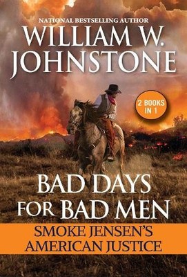 William W. Johnstone J. Bad Days for Bad Men: Smoke Jensen's Amer (Taschenbuch)