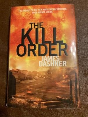The Kill Order James Dashner 1st Edition Hardcover DJ Maze Runner Prequel VG
