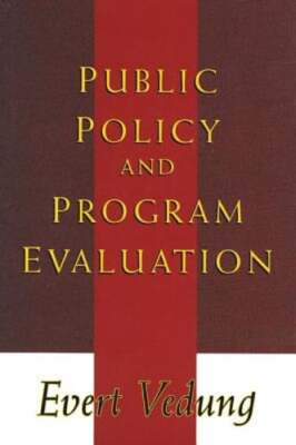 Public Policy and Program Evaluation by Evert Vedung: New