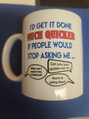 I'd Get It Done Much Quicker, Novelty Cup Gift Mug Coffee Tea Ceramic Mug