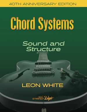 Chord Systems - Sound and Structure: 40th - Paperback, by White Leon - Good
