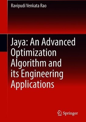 Jaya: An Advanced Optimization Algorithm and its Engineering ... - 9783319789217