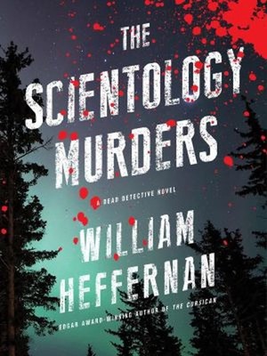 The Scientology Murders : A Dead Detective Novel Paperback Willia