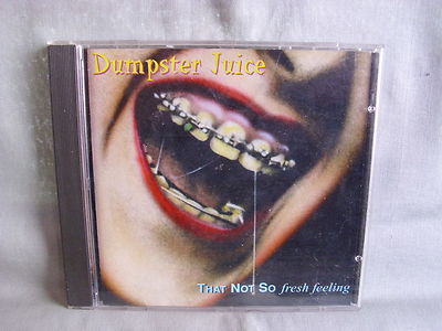Dumpster Juice- That not so Fresh Feeling- SPANISH FLY/ ROADRUNNER 1993- NEU
