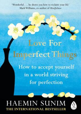 Love for Imperfect Things | Haemin Sunim | 2020 | englisch