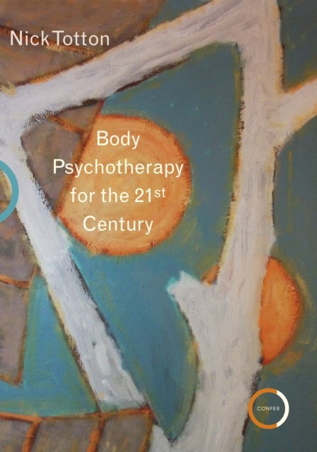 Body Psychotherapy for the 21st Century by Nick Totton (PB 2020) - Image 3