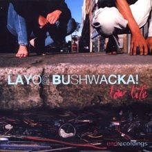Low Life von Layo and Bushwacka! von not specified | CD | Zustand gut
