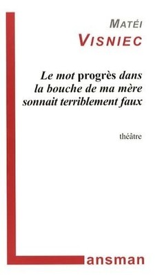 Le mot progrès dans la bouche de ma mère sonnait terriblement faux Paperback