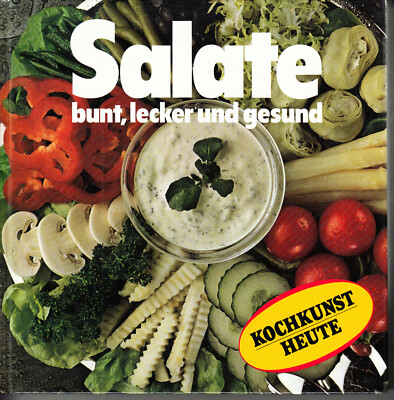 SALATE Bunt, Lecker und Gesund Karin WINKELL  sehr gut      a n s e h e n