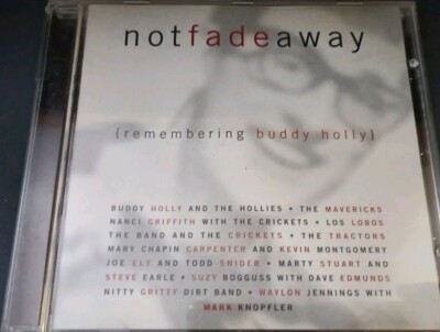 Not Fade Away (Remembering Buddy Holly) by Various Artists (CD, Oct-2006, MCA)